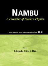 Nambu: A Foreteller of Modern Physics