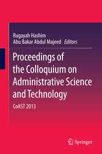 Proceedings of the Colloquium on Administrative Science and Technology: CoAST 2013