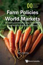 Farm Policies and World Markets: Monitoring and Disciplining the International Trade Impacts of Agricultural Policies