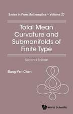 Total Mean Curvature and Submanifolds of Finite Type (2nd Edition): An Introductory Graduate Treatment