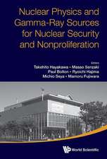 NUCL PHYS & GAMMA-RAY SOURCES FOR NUCL SECURITY & NONPROLIFE