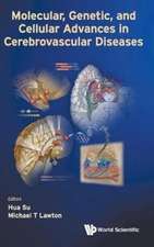 Molecular Genetic and Cellular Advances in Cerebrovascular Disease