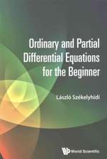 Ordinary and Partial Differential Equations for the Beginner