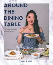 Around the Dining Table: An Asian-Inspired Modern Feast