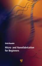 Micro- and Nanofabrication for Beginners