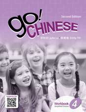 Go! Chinese Workbook 4, Simplified Chinese, 2nd Edition