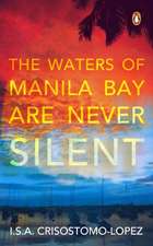 The Waters of Manila Bay Are Never Silent