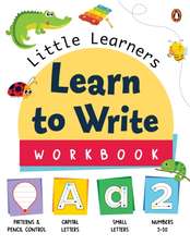 Little Learners: Learn to Write Workbook