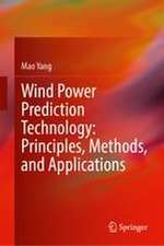 Wind Power Prediction Technology: Principles, Methods, and Applications