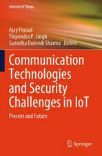 Communication Technologies and Security Challenges in IoT