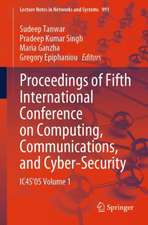 Proceedings of Fifth International Conference on Computing, Communications, and Cyber-Security: IC4S’05 Volume 1