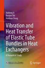 Vibration and Heat Transfer of Elastic Tube Bundles in Heat Exchangers: A Numerical Study