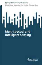 Multi-spectral and Intelligent Sensing