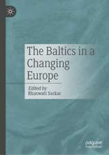 The Baltics in a Changing Europe