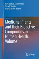 Medicinal Plants and their Bioactive Compounds in Human Health: Volume 1