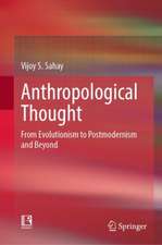 Anthropological Thought: From Evolutionism to Postmodernism and Beyond