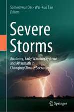 Severe Storms: Anatomy, Early Warning Systems and Aftermath in Changing Climate Scenarios