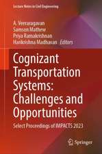 Cognizant Transportation Systems: Challenges and Opportunities: Select Proceedings of IMPACTS 2023