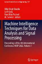 Machine Intelligence Techniques for Data Analysis and Signal Processing: Proceedings of the 4th International Conference MISP 2022, Volume 1