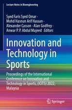 Innovation and Technology in Sports: Proceedings of the International Conference on Innovation and Technology in Sports, (ICITS) 2022, Malaysia