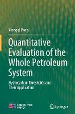 Quantitative Evaluation of the Whole Petroleum System: Hydrocarbon Thresholds and Their Application