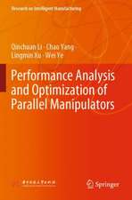 Performance Analysis and Optimization of Parallel Manipulators