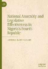 National Assembly and Legislative Effectiveness in Nigeria’s Fourth Republic