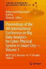 Proceedings of the 4th International Conference on Big Data Analytics for Cyber-Physical System in Smart City - Volume 1: BDCPS 2022, December 16-17, Bangkok, Thailand