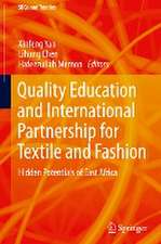 Quality Education and International Partnership for Textile and Fashion: Hidden Potentials of East Africa