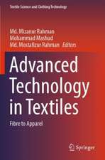 Advanced Technology in Textiles: Fibre to Apparel
