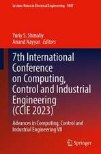 7th International Conference on Computing, Control and Industrial Engineering (CCIE 2023)