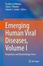 Emerging Human Viral Diseases, Volume I: Respiratory and Haemorrhagic Fever 