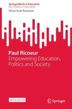 Paul Ricoeur: Empowering Education, Politics and Society