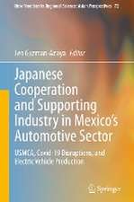 Japanese Cooperation and Supporting Industry in Mexico’s Automotive Sector: USMCA, Covid-19 Disruptions, and Electric Vehicle Production