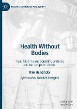 Health Without Bodies: Health Claims and Scientific Evidence on the European Market