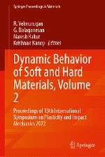 Dynamic Behavior of Soft and Hard Materials, Volume 2: Proceedings of 13th International Symposium on Plasticity and Impact Mechanics 2022