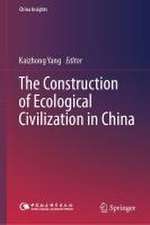 The Construction of Ecological Civilization in China