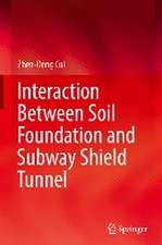 Interaction Between Soil Foundation and Subway Shield Tunnel