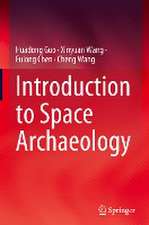 Introduction to Space Archaeology