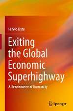 Exiting the Global Economic Superhighway: A Renaissance of Humanity