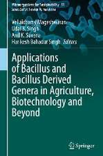 Applications of Bacillus and Bacillus Derived Genera in Agriculture, Biotechnology and Beyond