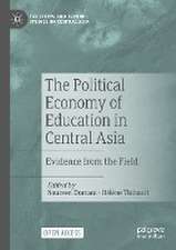 The Political Economy of Education in Central Asia: Evidence from the Field