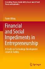 Financial and Social Impediments in Entrepreneurship: A Study on Technology Development Zones in Turkey