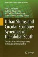 Urban Slums and Circular Economy Synergies in the Global South: Theoretical and Policy Imperatives for Sustainable Communities