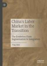 China’s Labor Market in the Transition: The Evolution From Segmentation to Integration