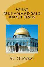 What Muhammad Said about Jesus