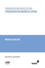 Tendencias Recientes de Los Posgrados En America Latina: Sociedad y Politica