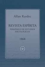 Revista Espírita 1868: Periódico de Estudios Psicológicos