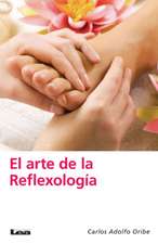 El Arte de La Reflexologia