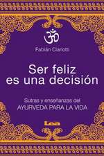 Ser Feliz Es Una Decision